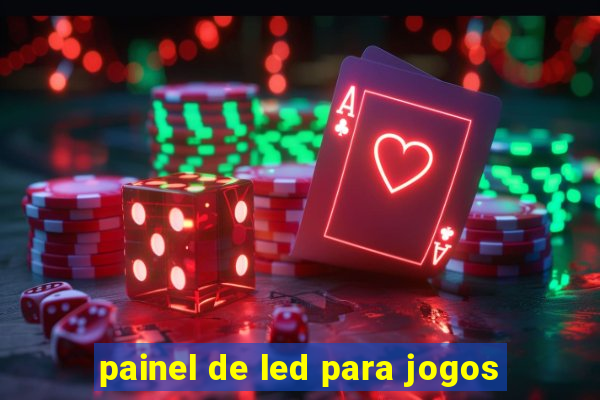 painel de led para jogos